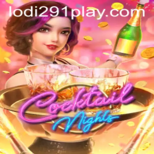 CocktailNights: Exploring Lodi291's Captivating Game World