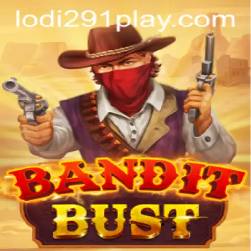 BanditBust: Unleash Your Strategic Skills with Lodi291