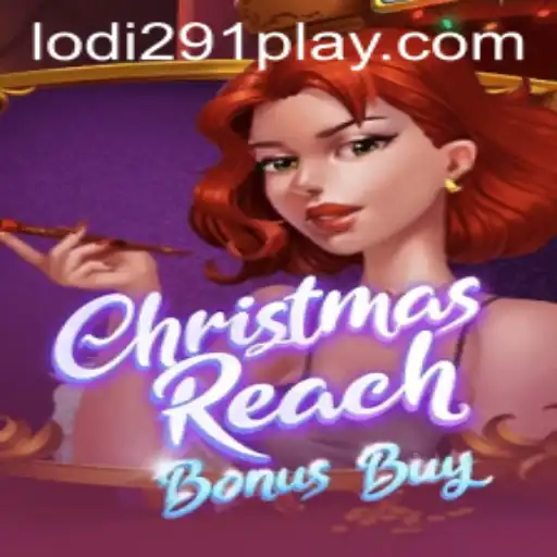 Discover the Intriguing World of ChristmasReachBonusBuy with Lodi291