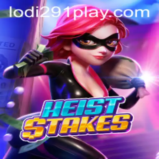 Discovering the Thrilling World of HeistStakes