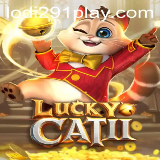 Unveiling LuckyCatII: The Mesmerizing World of Lodi291