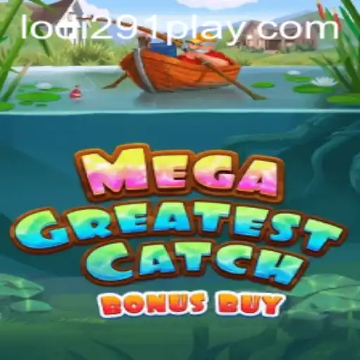 MegaGreatestCatchBonusBuy Game Detailed Analysis with Lodi291 Twist