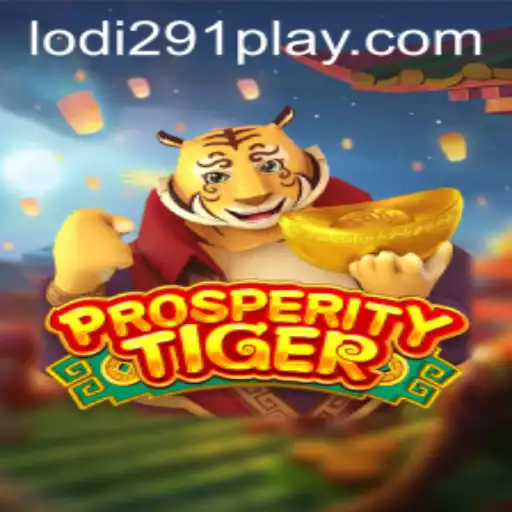 Unveiling ProsperityTiger: A Journey Into Strategic Gameplay With Lodi291