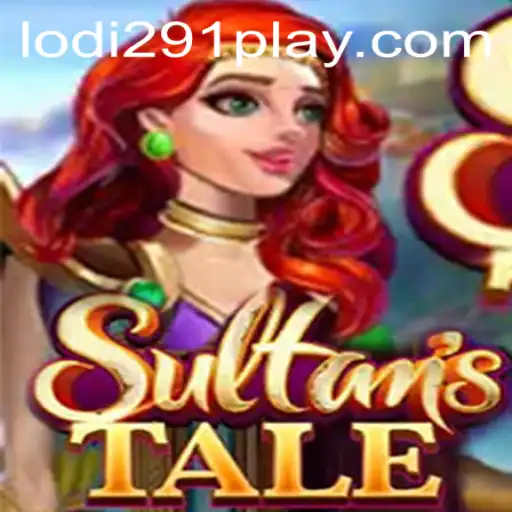 Exploring the Enchanting World of Sultanstale: The Journey with Lodi291