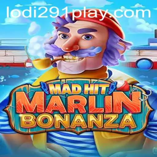 Unveiling the Excitement of MadHitMarlinBonanza: Dive into the Action-Packed World of Lodi291