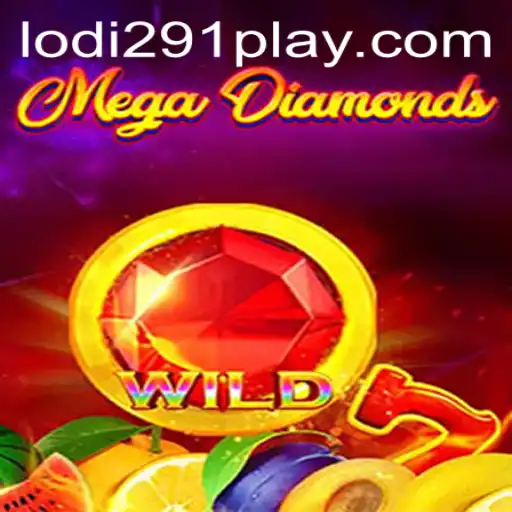 Exploring MegaDiamond: Unveiling the Thrilling World of Lodi291