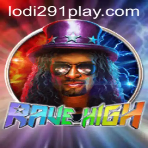 RaveHigh: The Thrilling World of Lodi291