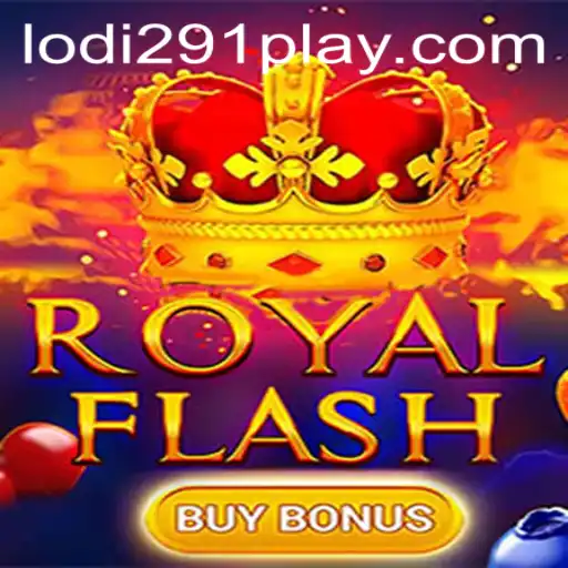 Discover the Thrills of RoyalFlashBuyBonus with Lodi291